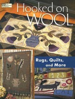 Hooked on Wool Rugs Quilts and More by Martingale Company 2006 