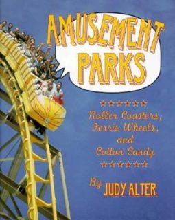 Amusement Parks Roller Coasters, Ferris Wheels and Cotton Candy by 