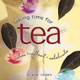 Taking Time for Tea 15 Seasonal Tea Parties to Soothe the Soul and 
