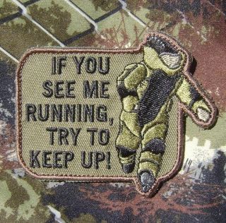 EOD IF U SEE ME RUNNING ARMY MORALE FOREST VELCRO PATCH