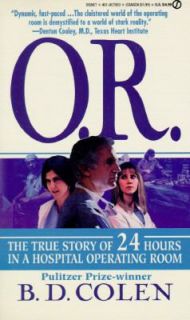 The True Story of 24 Hours in a Hospital Operating Room by B. D 