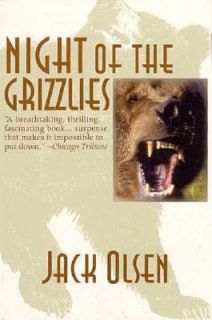 Night of the Grizzlies by Jack Olsen 1996, Paperback, Reprint