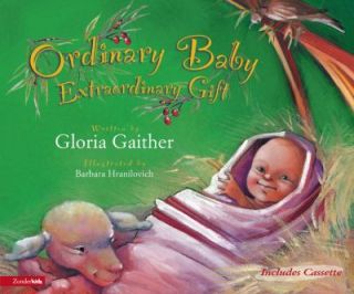 Ordinary Baby, Extraordinary Gift by Zondervan Publishing Staff and 