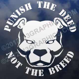 APBT Pit Bull Pitbull Decal Sticker Punish The Deed Not The Breed 