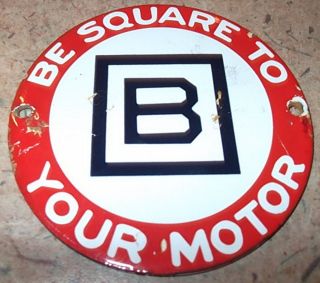 PORCELAIN B BE SQUARE TO YOUR MOTOR GAS PUMP SIGN