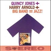 Quincy Jones Harry Arnold Big Band Jazz by Quincy Jones CD, Oct 2006 