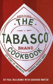 The Tabasco Cookbook 125 Years of Americas Favorite Pepper Sauce by 