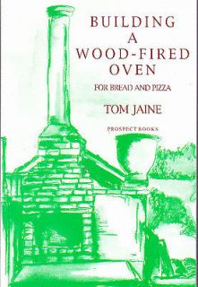 Building a Wood Fired Oven for Bread and Pizza Tom Jaine, As new