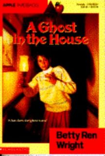 Ghost in the House by Betty Ren Wright 1995, Paperback