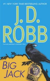 Big Jack by J. D. Robb 2010, Paperback