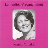 Lebendige Vergangenheit Renata Tebaldi by Renata Tebaldi CD, Nov 2002 