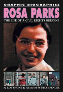 Rosa Parks (Graphic Biographies) Rob Shone, Nick Spender Book