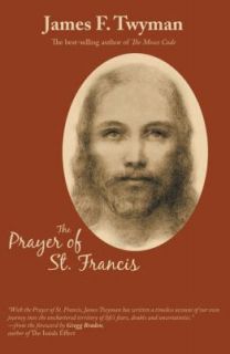 The Prayer of St. Francis by James F. Twyman 2002, Paperback