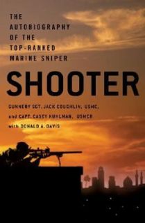 Shooter The Autobiography of the Top Ranked Marine Sniper by Jack 