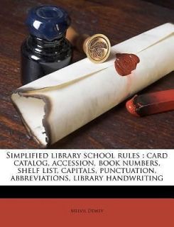 Simplified Library School Rules Card Catalog, Accession, Book Numbers 