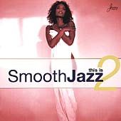 This Is Smooth Jazz, Vol. 2 CD, Aug 2000, 2 Discs, Instinct