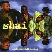 If I Ever Fall in Love by Shai (CD, Dec 1992, Gasoline Al