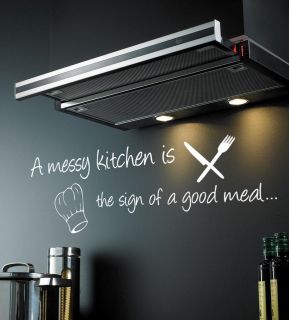 MESSY KITCHEN IS THE SIGN OF A GOOD MEAL   kitchen wall sticker 