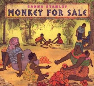 Monkey for Sale by Sanna Stanley 2002, Hardcover