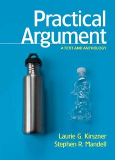 Practical Argument A Text and Anthology by Stephen R. Mandell and 