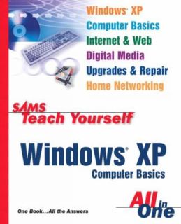 Sams Teach Yourself Windows XP Computer Basics All in One by Greg M 