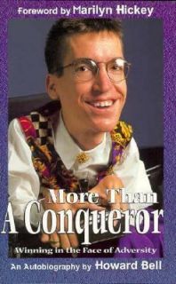 More Than a Conqueror Winning in the Face of Adversity by Howard Bell 