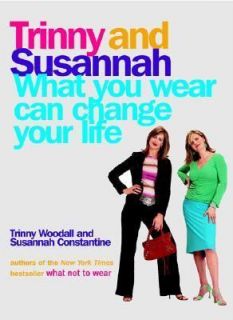 WHAT NOT TO WEAR Trinny & Susannah BBC What You Wear Can Change Your 