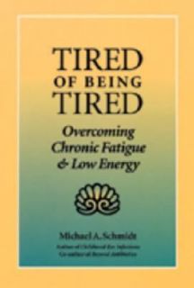   Fatigue and Low Vitality by Michael A. Schmidt 1995, Paperback