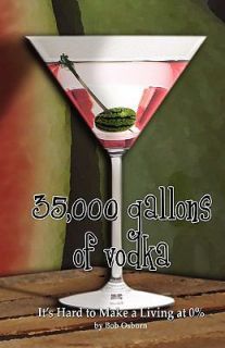 35,000 gallons of Vodka (2008, Hardcover