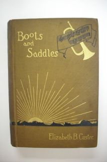 RARE 1885 First Printing BOOTS AND SADDLES Custer * Indians*Little Big 
