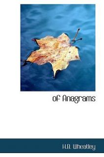 Of Anagrams by H. B. Wheatley (2009, Pap