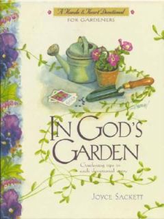 In Gods Garden A Devotional for Gardeners by Joyce W. Sackett 1998 