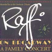 Raffi on Broadway A Family Concert [Compact Disk] by Raffi (CD, Sep 