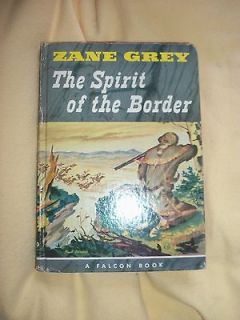   antiqu​e childrens book   Zane Grey THE SPIRIT OF THE BORDER, 1950
