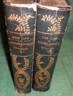   LEATHER 1893 ART BOOKS  LIFE OF MICHELANGELO by JOHN ADDINGTON SYMONDS