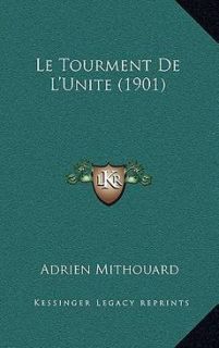 Le Tourment de LUnite 1901 New by Adrien Mithouard 1166866343