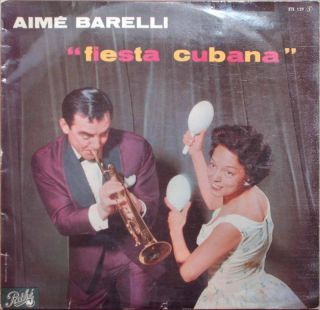 RARE aime Barelli Fiesta Cubana French 50 s LP Pathe