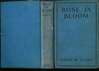Rose in Bloom Book by Louisa M Alcott 1918 A L Burt