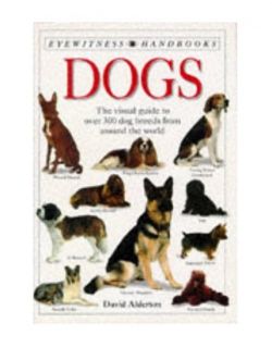 Dogs Eyewitness Handbooks Alderton David 0751310069