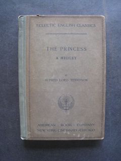 1896 The Princess A Medley Alfred Lord Tennyson Book