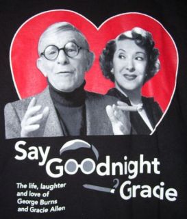 Say Goodnight Gracie T Shirt M George Burns Allen Play