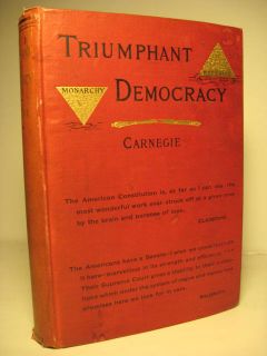 carnegie andrew triumphant democracy or fifty years march of the 