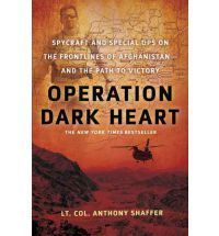   Dark Heart Spycraft and Special Ops on the Frontlines Anthony Shaffer