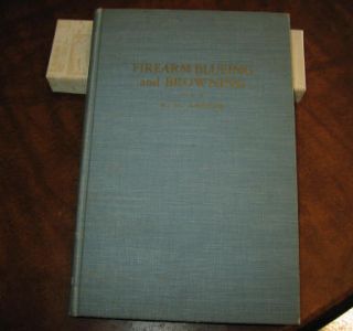 Original 1936 Firearm Blueing and BROWNING by R H ANGIER book