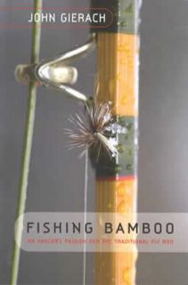 Bamboo Fly Rod Fishing Anglers How to Guide Casting Etc