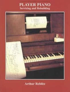   Piano Servicing and Rebuilding by Arthur A. Reblitz (1985, Paperback