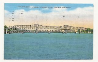 Atchison KS Missouri River Bridge Vintage 1955 Postcard
