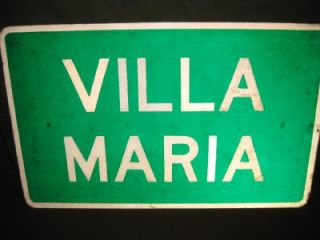 AUTHENTIC VILLA MARIA ROAD TRAFFIC STREET SIGN REAL 24 x 15