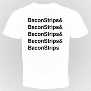 Bacon Strips T Shirt Epic Funny Meal Time Food Humor Breakfast 