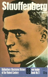 Ballantine Von Stauffenberg July 20 1944 Hitler Assasination 